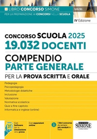 Concorso Scuola 2025. 19.032 docenti. Compendio. Parte Generale per la prova scritta e orale - Librerie.coop