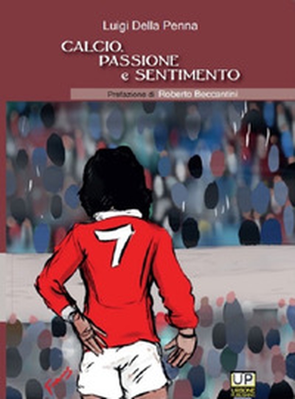 Calcio passione e sentimento - Librerie.coop Calcio passione e sentimento - Librerie.coop