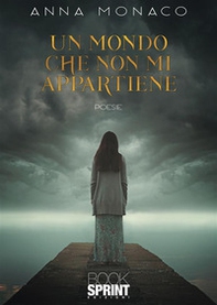 Un mondo che non mi appartiene - Librerie.coop