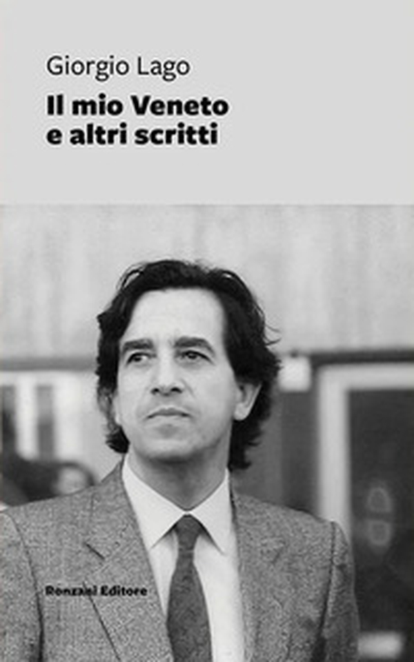 Il mio Veneto e altri scritti - Librerie.coop Il mio Veneto e altri scritti - Librerie.coop