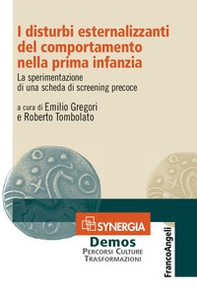 I disturbi esternalizzanti del comportamento nella prima infanzia. La sperimentazione di una scheda di screening precoce - Librerie.coop