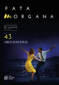 Fata Morgana. Quadrimestrale di cinema e visioni - Vol. 43 - Librerie.coop Fata Morgana. Quadrimestrale di cinema e visioni - Vol. 43 - Librerie.coop