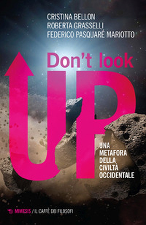 Don't look up. Una metafora della civiltà occidentale - Librerie.coop Don't look up. Una metafora della civiltà occidentale - Librerie.coop