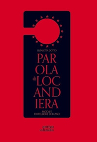 Parola di locandiera. Moda e hotellerie di lusso - Librerie.coop