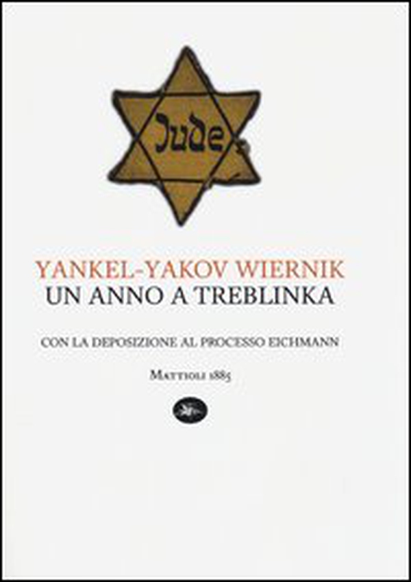 Un anno a Treblinka. Con la deposizione al processo Eichmann - Librerie.coop Un anno a Treblinka. Con la deposizione al processo Eichmann - Librerie.coop