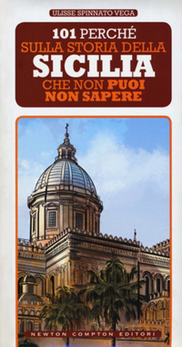 101 perché sulla storia della Sicilia che non puoi non sapere - Librerie.coop 101 perché sulla storia della Sicilia che non puoi non sapere - Librerie.coop