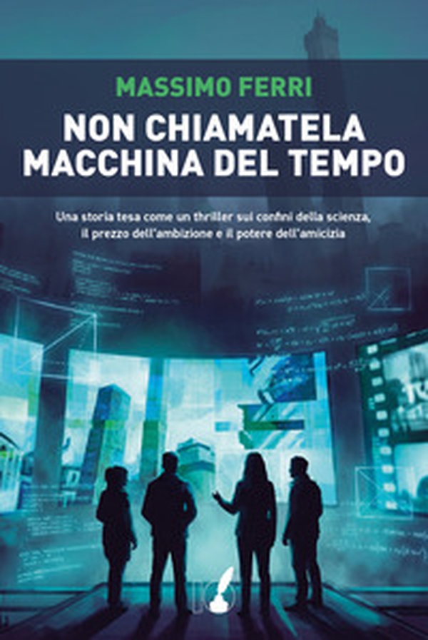 Non chiamatela macchina del tempo - Librerie.coop