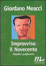 Improvviso il Novecento. Pasolini professore - Librerie.coop