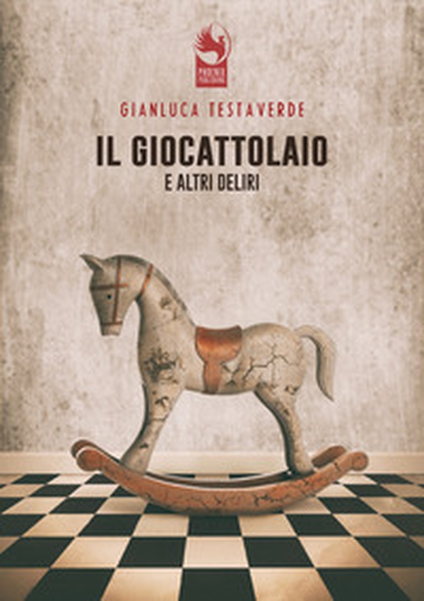 Il giocattolaio e altri deliri - Librerie.coop Il giocattolaio e altri deliri - Librerie.coop
