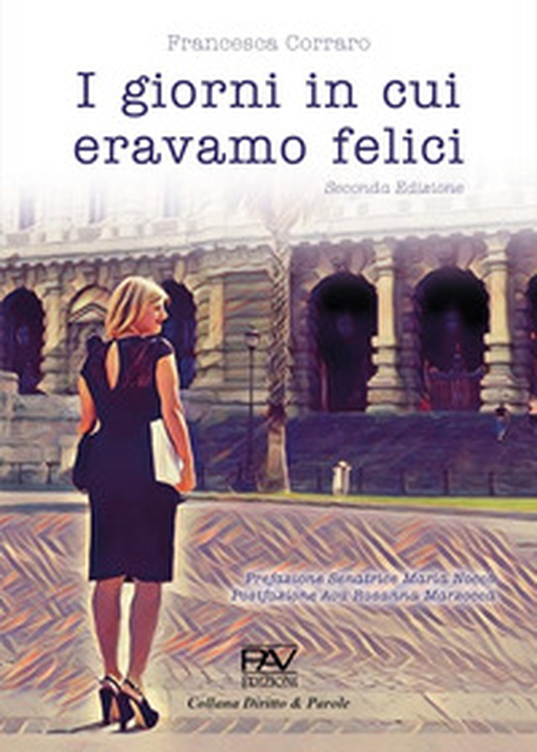 I giorni in cui eravamo felici - Librerie.coop