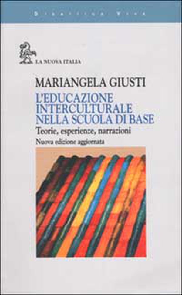 L'educazione interculturale nella scuola di base. Teorie, esperienze, narrazioni - Librerie.coop L'educazione interculturale nella scuola di base. Teorie, esperienze, narrazioni - Librerie.coop