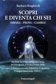 Scopri e diventa chi sei - Impara - Prova - Cambia - Librerie.coop Scopri e diventa chi sei - Impara - Prova - Cambia - Librerie.coop