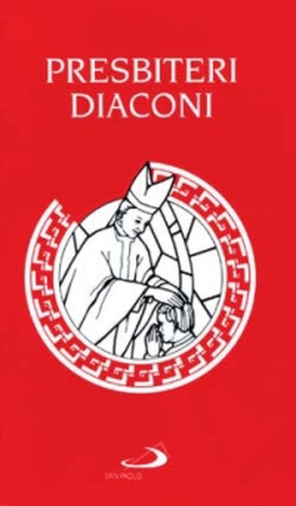 Presbiteri. Diaconi - Librerie.coop Presbiteri. Diaconi - Librerie.coop