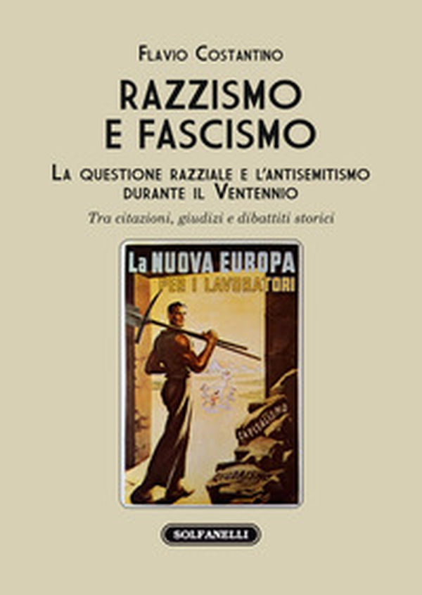 Razzismo e fascismo. La questione razziale e l'antisemitismo durante il Ventennio. Tra citazioni, giudizi e dibattiti storici - Librerie.coop Razzismo e fascismo. La questione razziale e l'antisemitismo durante il Ventennio. Tra citazioni, giudizi e dibattiti storici - Librerie.coop