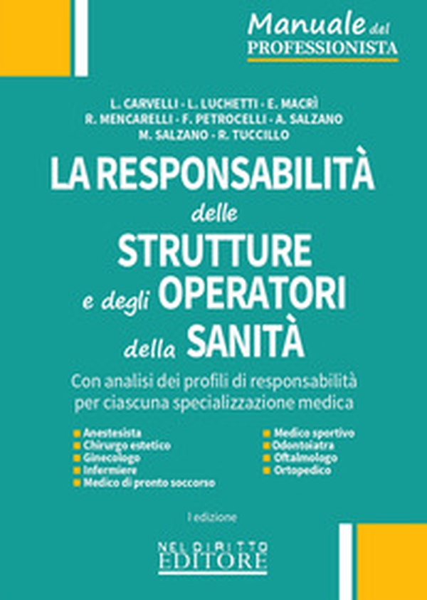 La responsabilità delle strutture e degli operatori della sanità - Librerie.coop La responsabilità delle strutture e degli operatori della sanità - Librerie.coop