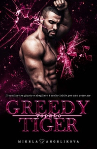 Greedy Tiger. Vepkho - Librerie.coop Greedy Tiger. Vepkho - Librerie.coop