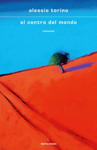 Al centro del mondo - Librerie.coop