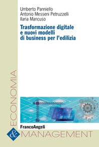 Trasformazione digitale e nuovi modelli di business per l'edilizia - Librerie.coop Trasformazione digitale e nuovi modelli di business per l'edilizia - Librerie.coop