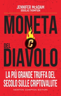 La moneta del diavolo. La più grande truffa del secolo sulle criptovalute - Librerie.coop