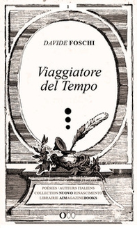 Viaggiatore del tempo. Poésies. Auteurs italiens - Librerie.coop