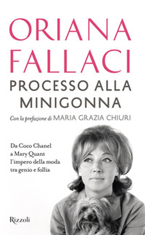 Processo alla minigonna. Da Coco Chanel a Mary Quant l'impero della moda tra genio e follia - Librerie.coop Processo alla minigonna. Da Coco Chanel a Mary Quant l'impero della moda tra genio e follia - Librerie.coop