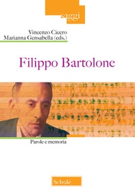 Filippo Bartolone. Parole e memoria - Librerie.coop
