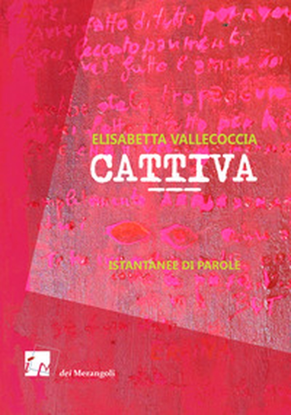 Cattiva. Istantanee di parole - Librerie.coop Cattiva. Istantanee di parole - Librerie.coop