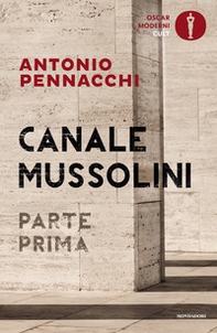 Canale Mussolini. Parte prima - Librerie.coop Canale Mussolini. Parte prima - Librerie.coop
