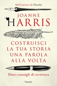 Costruisci la tua storia una parola alla volta. Dieci consigli di scrittura - Librerie.coop Costruisci la tua storia una parola alla volta. Dieci consigli di scrittura - Librerie.coop