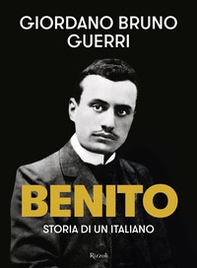 Benito. Storia di un italiano - Librerie.coop