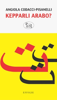 Kepparli arabo? Sfida a una lingua impossibile - Librerie.coop