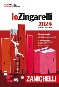 Lo Zingarelli 2024. Vocabolario della lingua italiana - Librerie.coop