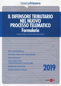 Il difensore tributario nel nuovo processo telematico. Formulario - Librerie.coop