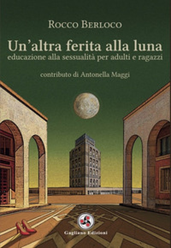 Un'altra ferita alla luna. Educazione alla sessualità per adulti e ragazzi - Librerie.coop Un'altra ferita alla luna. Educazione alla sessualità per adulti e ragazzi - Librerie.coop