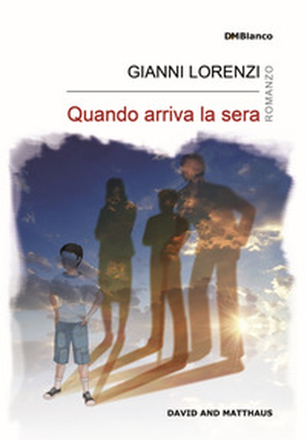 Quando arriva la sera - Librerie.coop Quando arriva la sera - Librerie.coop