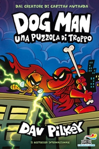 Dog Man. Una puzzola di troppo - Librerie.coop