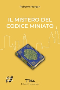 Il mistero del codice miniato - Librerie.coop