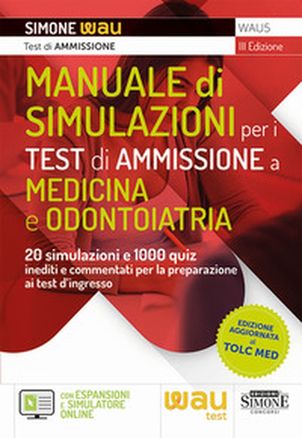 Manuale di simulazioni per i test di ammissione a medicina e odontoiatria. 20 simulazioni e 1000 quiz inediti e commentati per la preparazione ai test d'ingresso a medicina, odontoiatria, professioni sanitarie e Veterinaria - Librerie.coop Manuale di simulazioni per i test di ammissione a medicina e odontoiatria. 20 simulazioni e 1000 quiz inediti e commentati per la preparazione ai test d'ingresso a medicina, odontoiatria, professioni sanitarie e Veterinaria - Librerie.coop