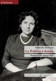 La politica è donna. Memoria di una ragazza ribelle - Librerie.coop La politica è donna. Memoria di una ragazza ribelle - Librerie.coop