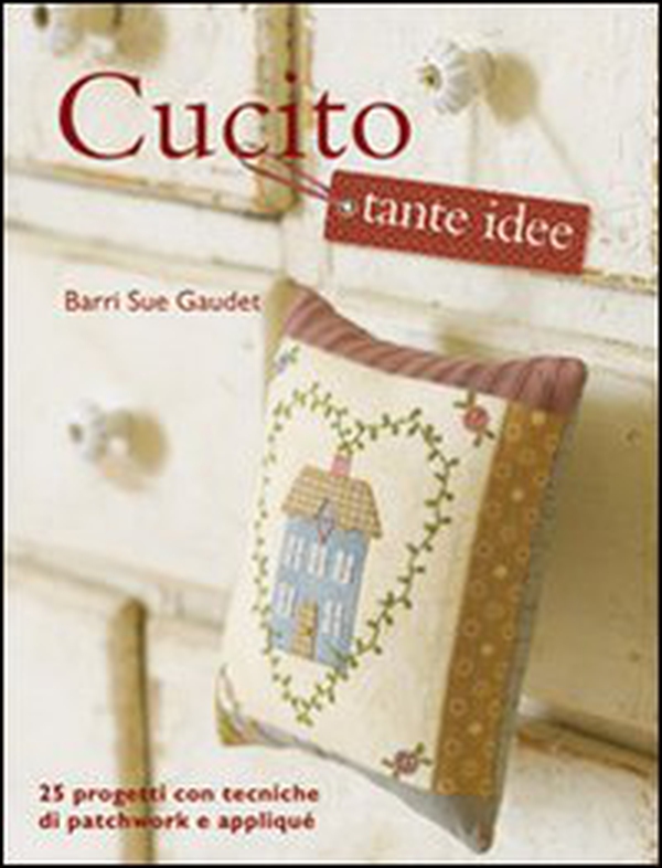 Cucito tante idee - Librerie.coop Cucito tante idee - Librerie.coop