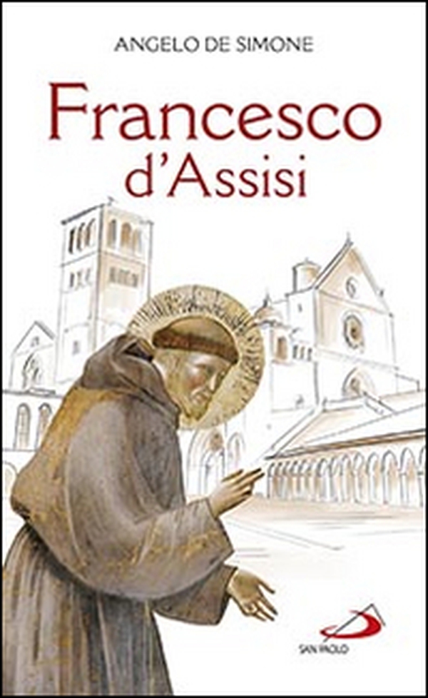 Francesco d'Assisi - Librerie.coop Francesco d'Assisi - Librerie.coop