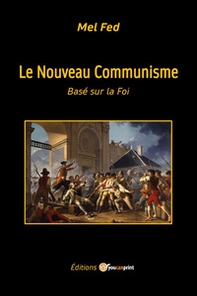 Le nouveau communisme. Basé sur la foi - Librerie.coop