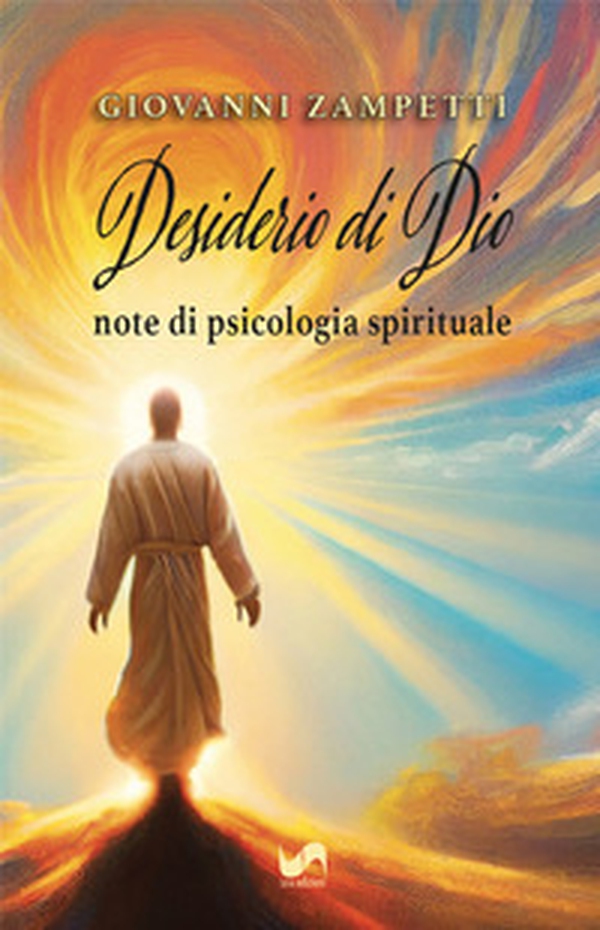 Desiderio di Dio. Note di psicologia spirituale - Librerie.coop