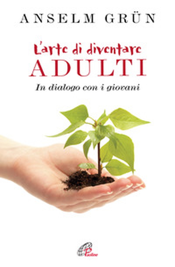 L'arte di diventare adulti. In dialogo con i giovani - Librerie.coop L'arte di diventare adulti. In dialogo con i giovani - Librerie.coop