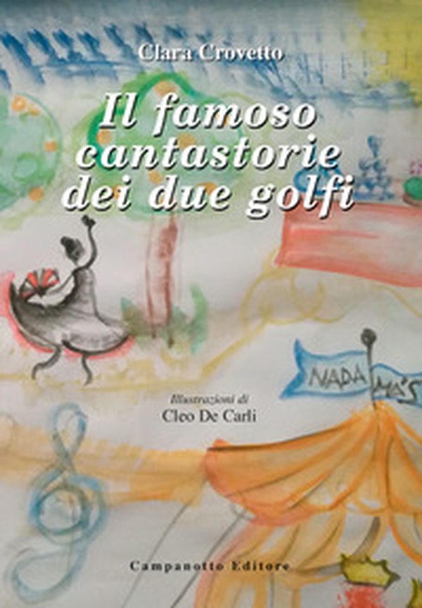 Il famoso cantastorie dei due golfi - Librerie.coop Il famoso cantastorie dei due golfi - Librerie.coop