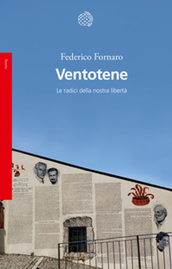 Ventotene. Le radici della nostra libertà - Librerie.coop