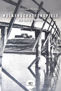 Wolkenschattenspiele. Ein Hallig-Roman - Librerie.coop