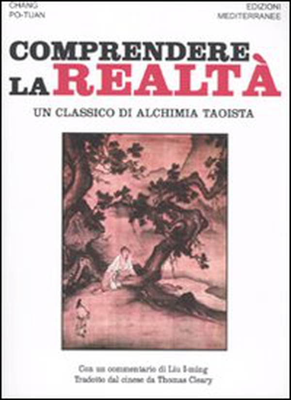 Comprendere la realtà. Un classico di alchimia taoista - Librerie.coop Comprendere la realtà. Un classico di alchimia taoista - Librerie.coop