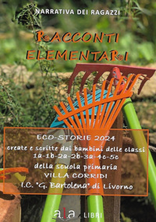 Racconti elementari 2024. Eco-storie 2024 - Librerie.coop Racconti elementari 2024. Eco-storie 2024 - Librerie.coop