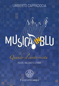 Musica in blu. Quando il canto recita - Librerie.coop